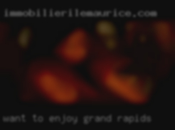 Want to enjoy life with in Grand Rapids no drama. Want to enjoy life with in Grand Rapids no drama.
