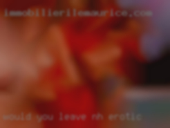 Would you leave after or in NH erotic stay the night? Would you leave after or in NH erotic stay the night?